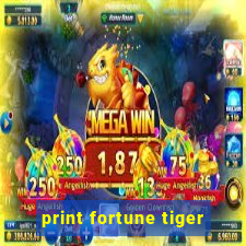 print fortune tiger